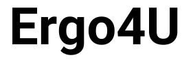 Welcome to Ergo4U
